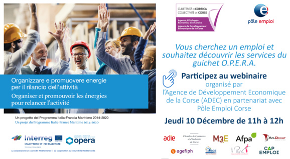 🔎Vous cherchez un emploi et souhaitez découvrir les services du guichet O.P.E.R.A.⏰Jeudi 1️⃣0️⃣ Décembre de 11h à 12h 👉Participez au webinaire organisé par l’ADEC en partenariat avec Pôle emploi Corse ✍️INSCRIPTION⬇️