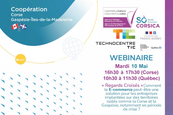 💻WEBINAIRE [Regards Croisés #1] Corse-Gaspésie "E-Commerce : Une solution pour les entreprises implantées sur des territoires isolés en période de crise" 🗓️Mardi 10 mai 16h30 à 17h30