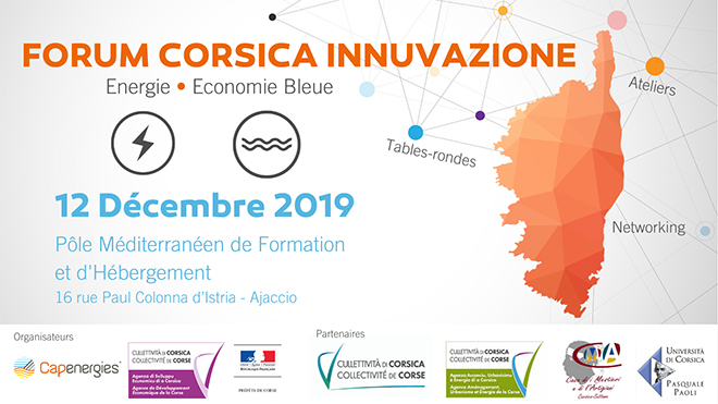  📣[Forum Corsica Innuvazione] Capernergies & ADEC / Jeudi 12 décembre 2019 - Pôle Méditerranéen de Formation et d’Hébergement Ajaccio