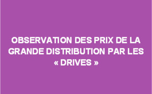Observation des prix de la grande distribution par les "drives" - décembre 2017