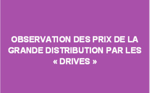Observation des prix de la grande distribution par les "drives" - Février 2018