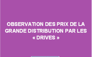 Observation des prix de la grande distribution par les "drives" - Juillet 2018