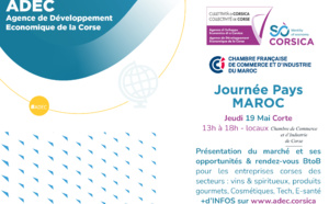 🌍L’ADEC organise avec la Chambre Française de Commerce et d’Industrie du Maroc une journée pays «MAROC» le 19 mai à Corte