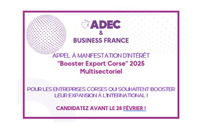🌍[BOOSTER EXPORT CORSE] Appel à Manifestation d'Intérêt ADEC &amp; Business France