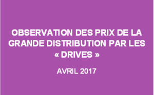 Observation des prix de la grande distribution par les "Drives" - Avril 2017